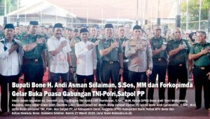 Bupati Bone dan Forkopimda Gelar Buka Puasa Gabungan TNI-Polri dan Satpol PP
