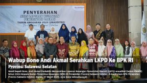 Wabup Bone Andi Akmal Serahkan LKPD Ke BPK RI Provinsi Sulawesi Selatan