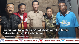 Suami Naili Trisal Kunjungi Tokoh Masyarakat Toraja, Bahas Komitmen Pilkada Aman