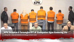 KPK Tetapkan 6 Tersangka OTT di  Kabupaten Ogan Komering Ulu