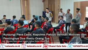 Kunjungi Para Casis, Kapolres Palopo Berikan Motivasi dan Pentingnya Doa Restu Orang Tua
