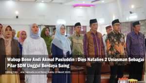 Wabup Bone Andi Akmal Pasluddin : Dies Natalies 2 Uniasman Sebagai Pilar SDM Unggul Berdaya Saing