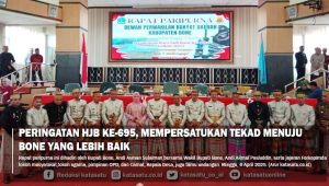 Peringatan HJB Ke-695, Mempersatukan Tekad Menuju Bone yang Lebih Baik