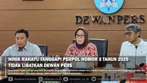 Ninik Rahayu Tanggapi Perpol Nomor 3 Tahun 2025 Tidak Libatkan Dewan Pers