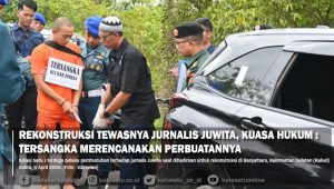 Rekonstruksi Tewasnya Jurnalis Juwita, Kuasa Hukum : Tersangka Merencanakan Perbuatannya